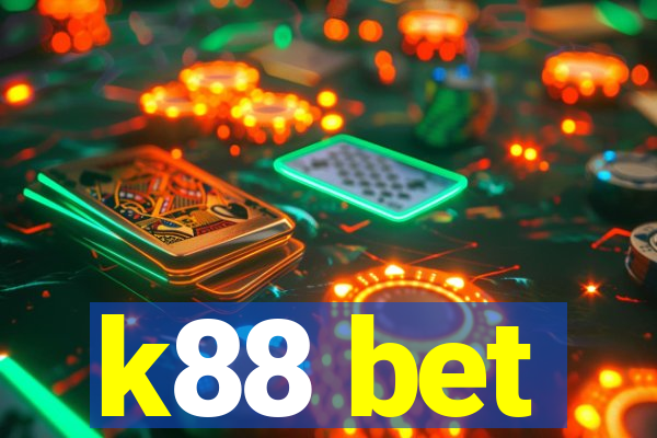 k88 bet