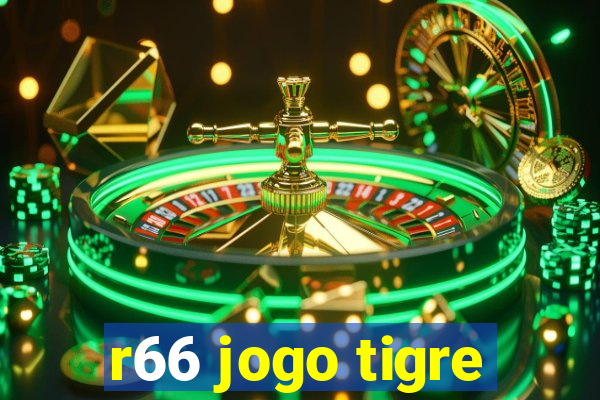 r66 jogo tigre