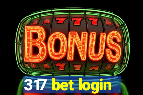 317 bet login