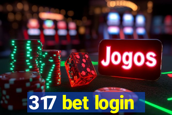 317 bet login