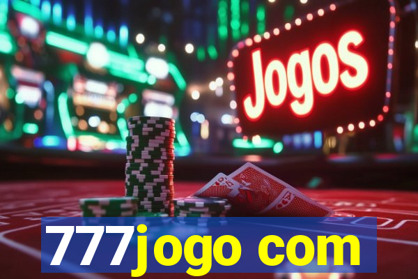 777jogo com