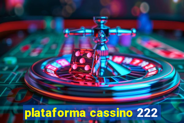 plataforma cassino 222