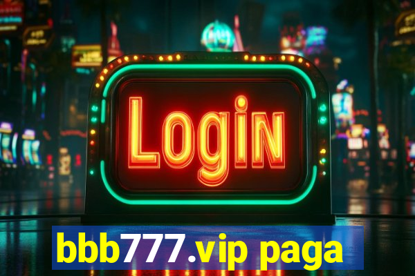 bbb777.vip paga