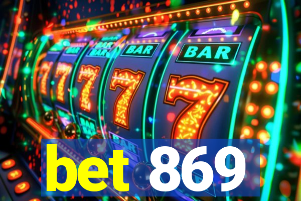 bet 869