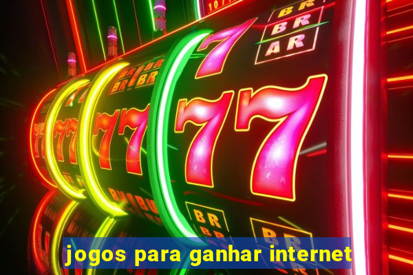 jogos para ganhar internet