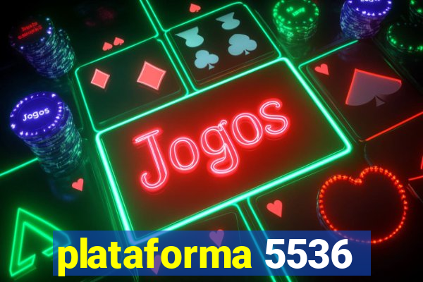 plataforma 5536