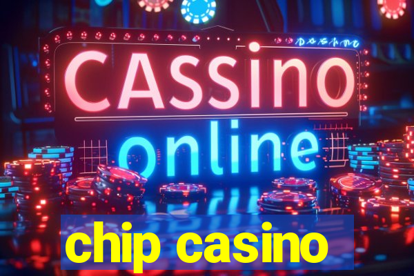 chip casino