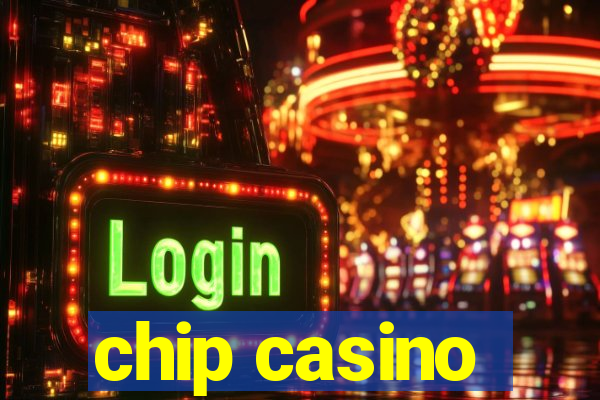 chip casino