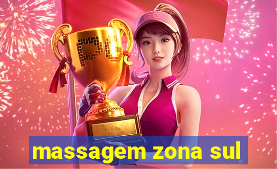 massagem zona sul