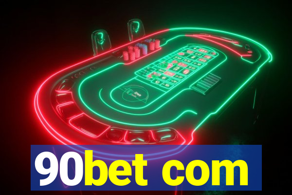 90bet com