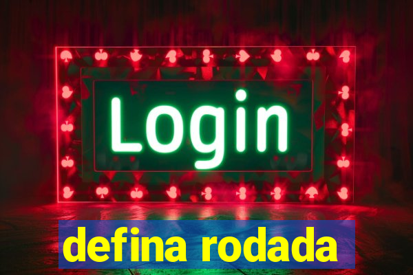 defina rodada