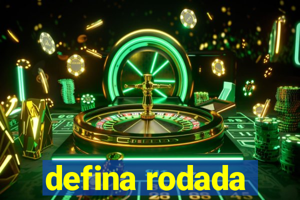 defina rodada