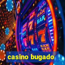 casino bugado