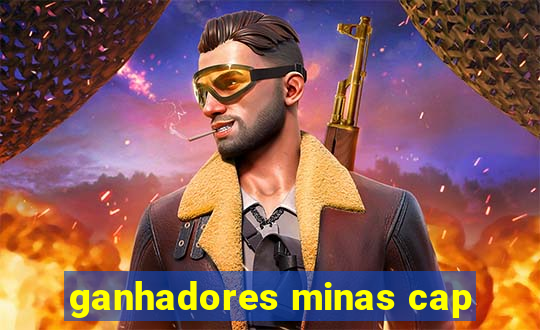 ganhadores minas cap