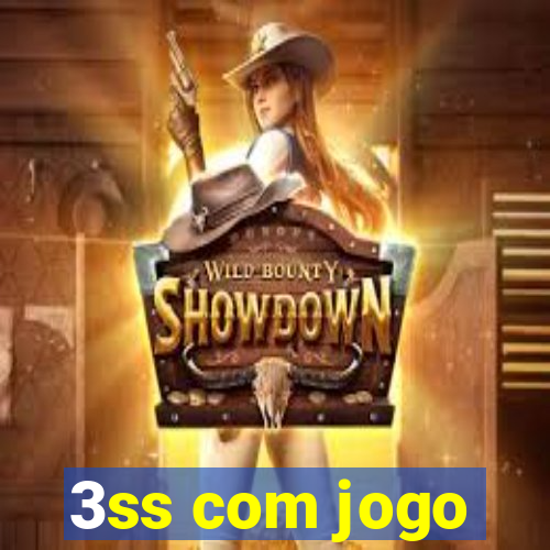 3ss com jogo