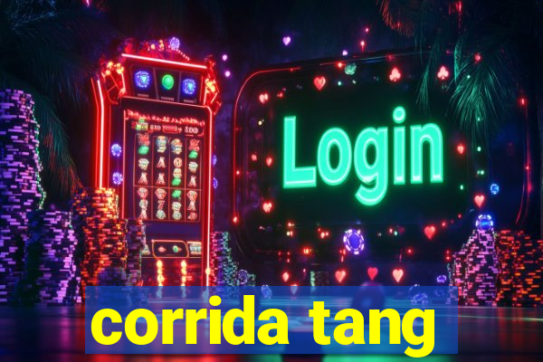 corrida tang