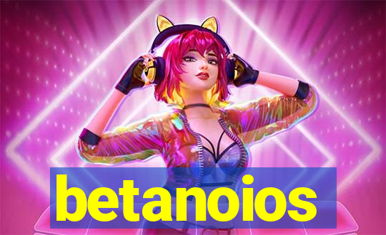 betanoios