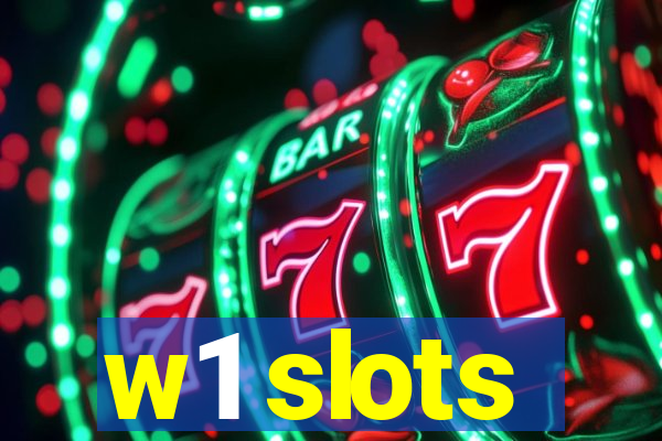 w1 slots