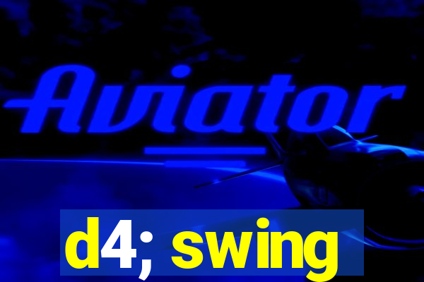 d4; swing