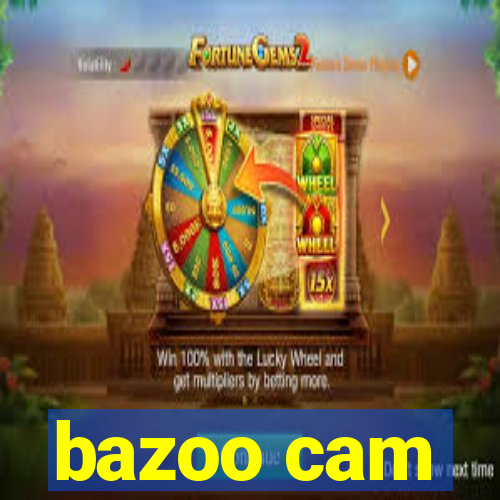 bazoo cam