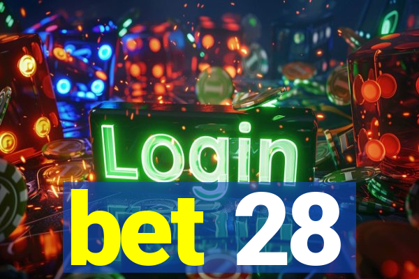 bet 28