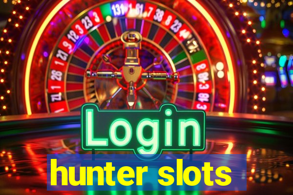 hunter slots