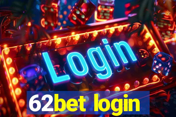 62bet login