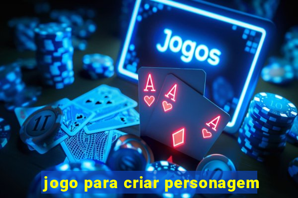 jogo para criar personagem