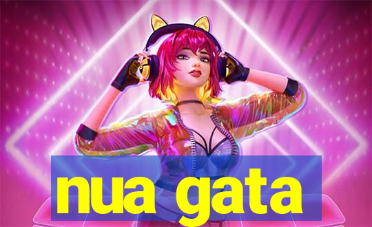 nua gata