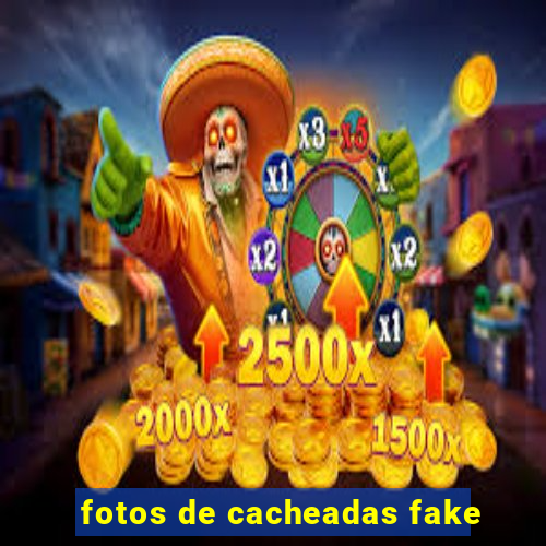 fotos de cacheadas fake