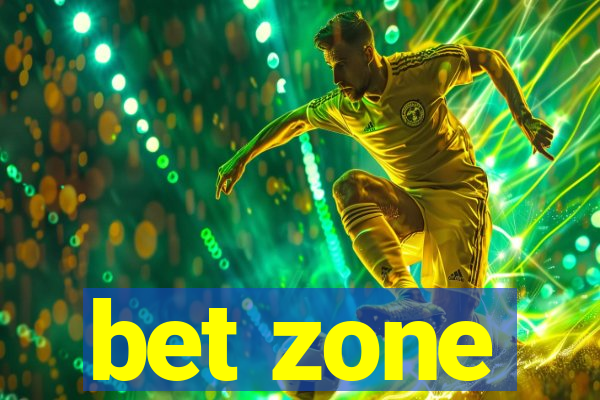 bet zone