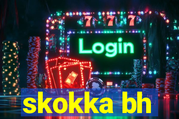 skokka bh