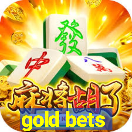 gold bets