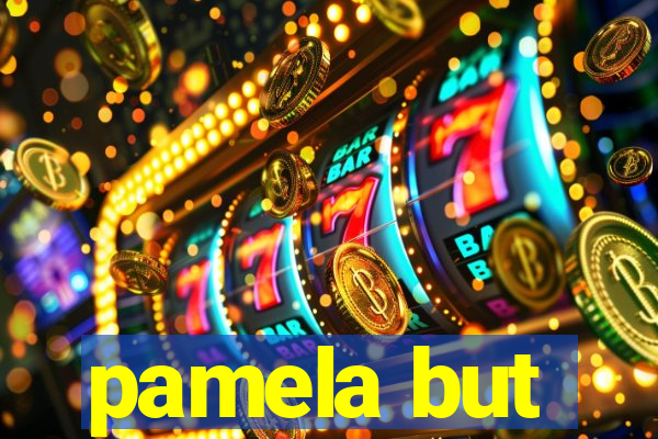 pamela but