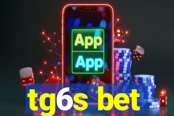 tg6s bet