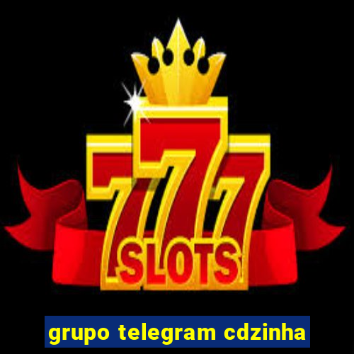 grupo telegram cdzinha