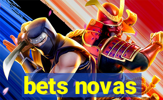 bets novas