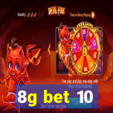 8g bet 10