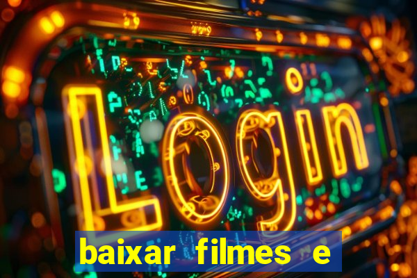 baixar filmes e series em mp4