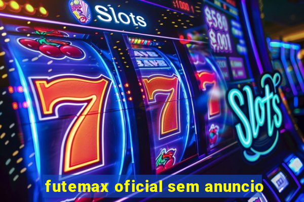 futemax oficial sem anuncio