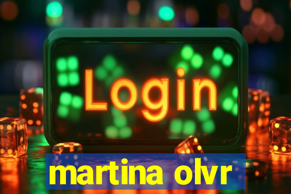 martina olvr