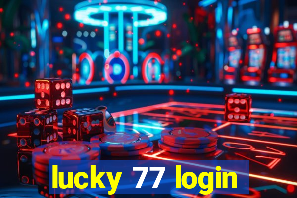 lucky 77 login