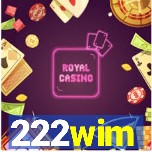 222wim