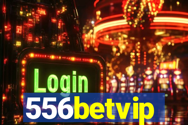 556betvip