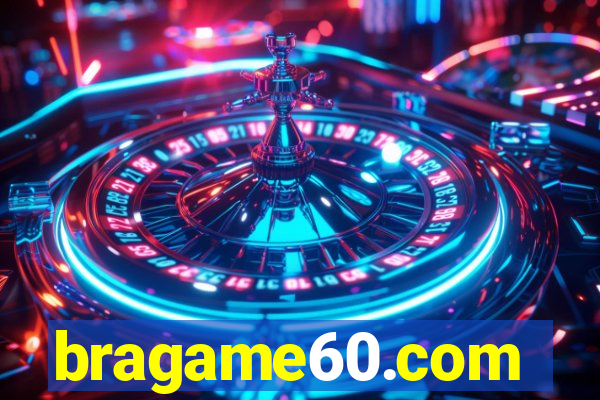 bragame60.com