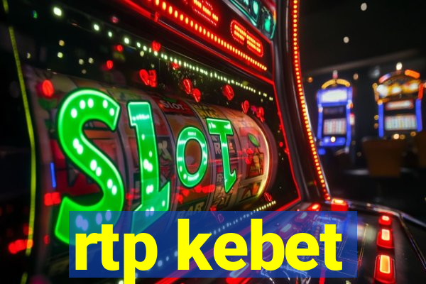 rtp kebet