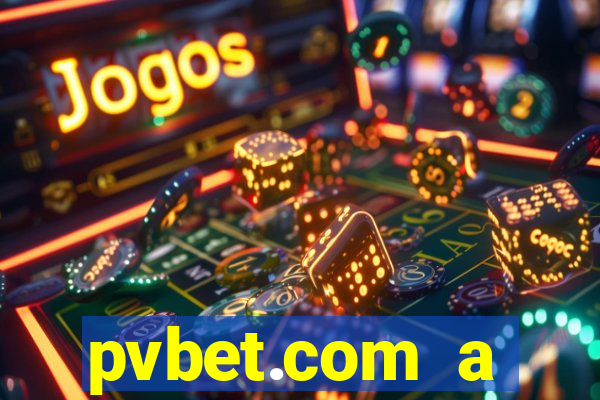 pvbet.com a plataforma de jogos de cassino