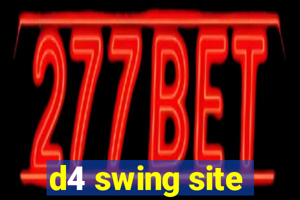 d4 swing site