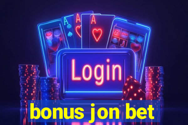 bonus jon bet