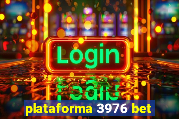 plataforma 3976 bet